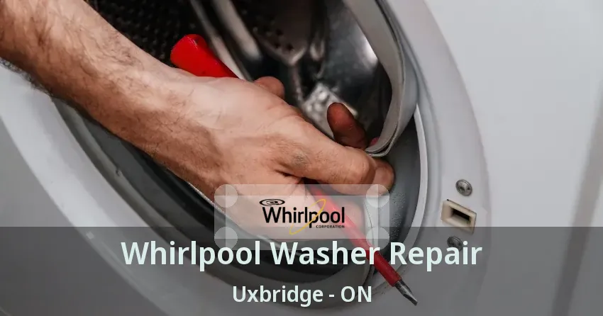 Whirlpool Washer Repair Uxbridge - ON