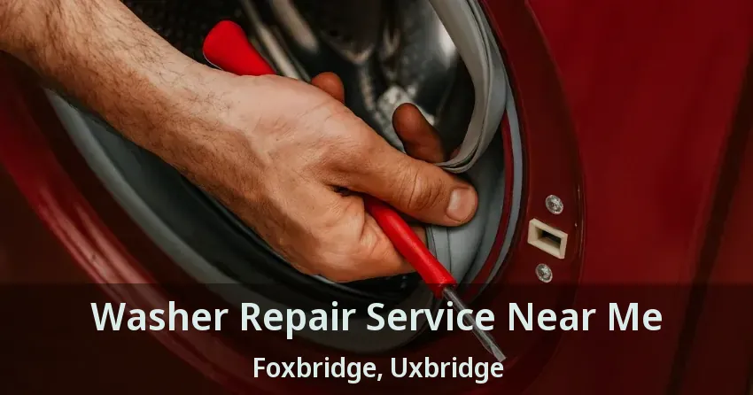 Washer Repair Service Near Me Foxbridge, Uxbridge - ON